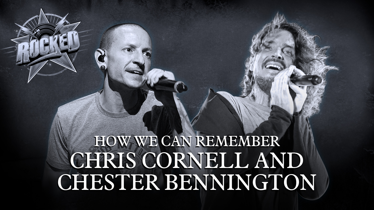How We Can Remember Chris Cornell And Chester Bennington
