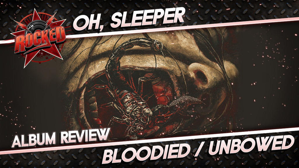 Album Review: Oh, Sleeper - Bloodied/Unbowed