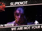 Slipknot – We Are Not Your Kind | Album Review Album Review: Slipknot - We Are Not Your Kind