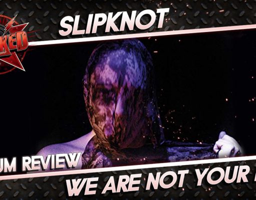 Slipknot – We Are Not Your Kind | Album Review Album Review: Slipknot - We Are Not Your Kind