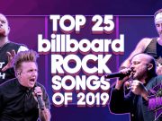 Top 25 Billboard Rock Songs Of 2019 Top 25 Billboard Rock Songs Of 2019