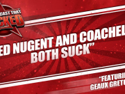 The Podcast That Rocked | Ted Nugent And Coachella Both Suck (ft. Geaux Gretchen) The Podcast That Rocked