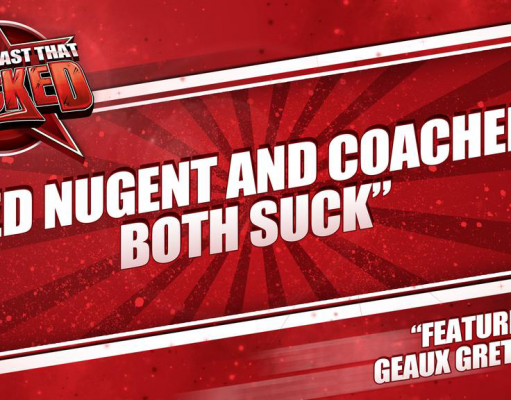 The Podcast That Rocked | Ted Nugent And Coachella Both Suck (ft. Geaux Gretchen) The Podcast That Rocked