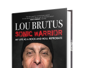 Lou Brutus to Release Rock N Roll Memoir This Spring Lou Brutus