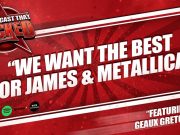 We Want The Best For James & Metallica | The Podcast That Rocked The Podcast That Rocked