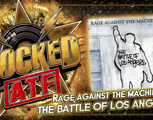 All Time Favorite Albums: Rage Against The Machine – The Battle Of Los Angeles Rage Against The Machine