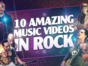 10 Amazing Music Videos In Rock 10 Amazing Music Videos