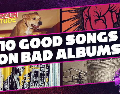 10 Good Songs On Bad Albums | Rocked 10 Good Songs On Bad Albums