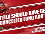 Attila Should Have Been Cancelled Long Ago | The Podcast That Rocked The Podcast That Rocked