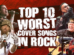 Top 10 WORST Cover Songs In Rock Top 10 Worst Cover Songs