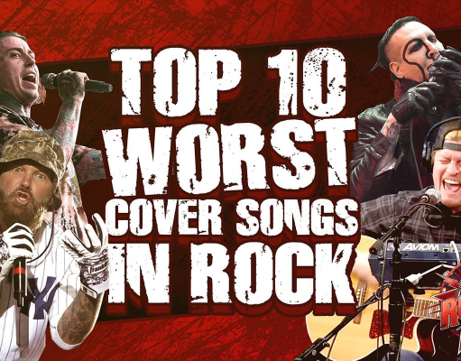 Top 10 WORST Cover Songs In Rock Top 10 Worst Cover Songs