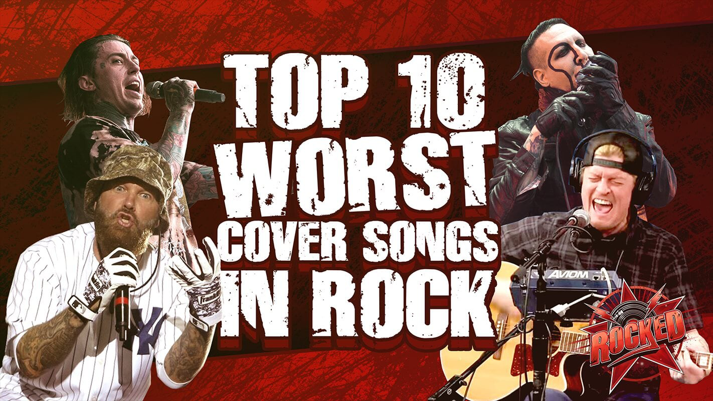Top 10 Worst Cover Songs