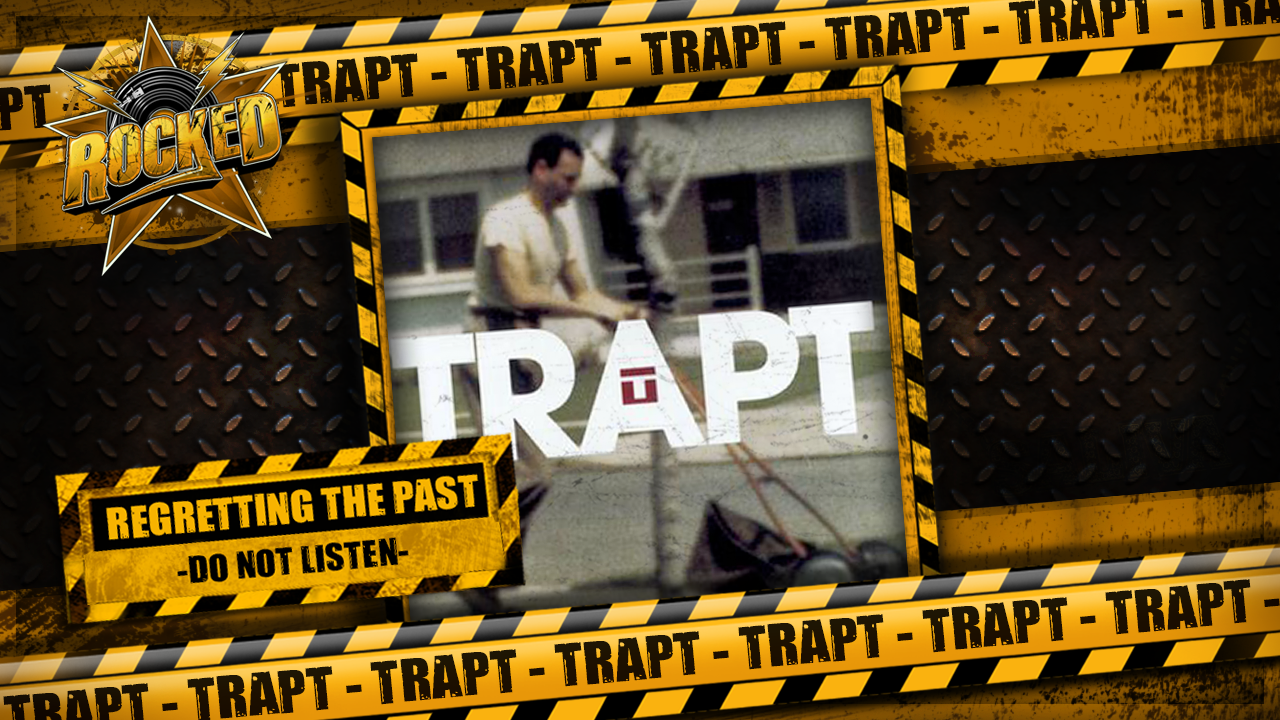 Regretting The Past Trapt