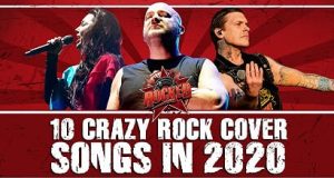10 Crazy Rock Cover Songs In 2020