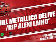 Will Metallica Deliver? / RIP Alexi Laiho | The Podcast That Rocked The Podcast That Rocked