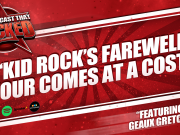 Kid Rock’s Farewell Tour Comes At A Cost | The Podcast That Rocked The Podcast That Rocked