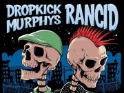 Dropkick Murphys & Rancid Co-Headlining “Boston To Berkeley II” Dropkick Murphys Rancid