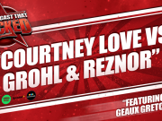 Courtney Love VS Grohl & Reznor | The Podcast That Rocked The Podcast That Rocked