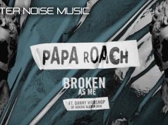 Papa Roach Premieres New Live Video for “Broken As Me” Papa Roach Broken As Me
