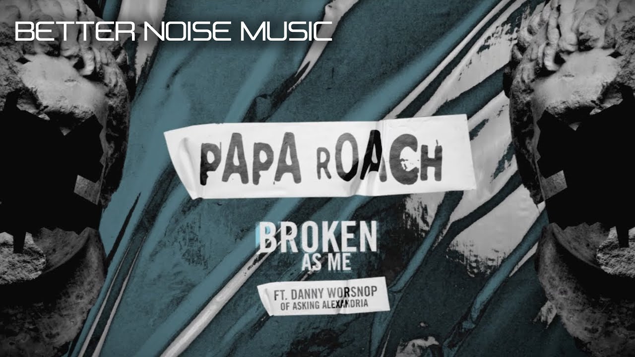 Papa Roach Broken As Me