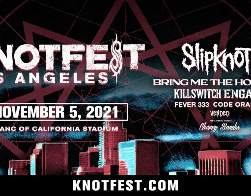 Slipknot Announce Knotfest Los Angeles 2021 Knotfest LA 2021
