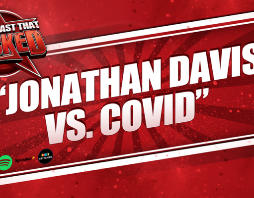 The Podcast That Rocked | Jonathan Davis VS Covid The Podcast That Rocked