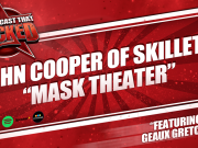 John Cooper of Skillet’s “Mask Theater” | The Podcast That Rocked The Podcast That Rocked
