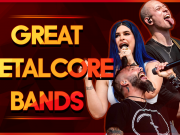 10 Metalcore Bands Worth Hearing 10 Metalcore Bands Worth Hearing