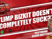 The Podcast That Rocked | Limp Bizkit Doesn’t Completely Suck? The Podcast That Rocked