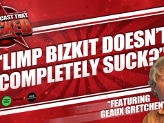 The Podcast That Rocked | Limp Bizkit Doesn’t Completely Suck? The Podcast That Rocked