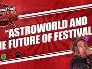 The Podcast That Rocked | Astroworld and The Future Of Festivals The Podcast That Rocked