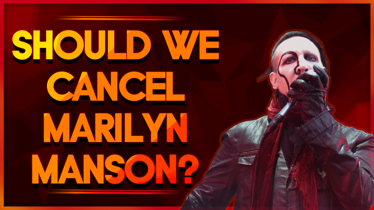 Should We Cancel Marilyn Manson
