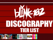 Blink-182 Discography | Tier List Blink-182 Tier LIst