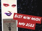 Best New Music May 2022 | Playlist Best New Music May 2022