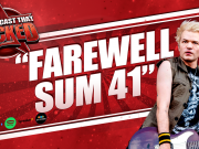 Farewell Sum 41 | The Podcast That Rocked Farewell Sum 41 | The Podcast That Rocked