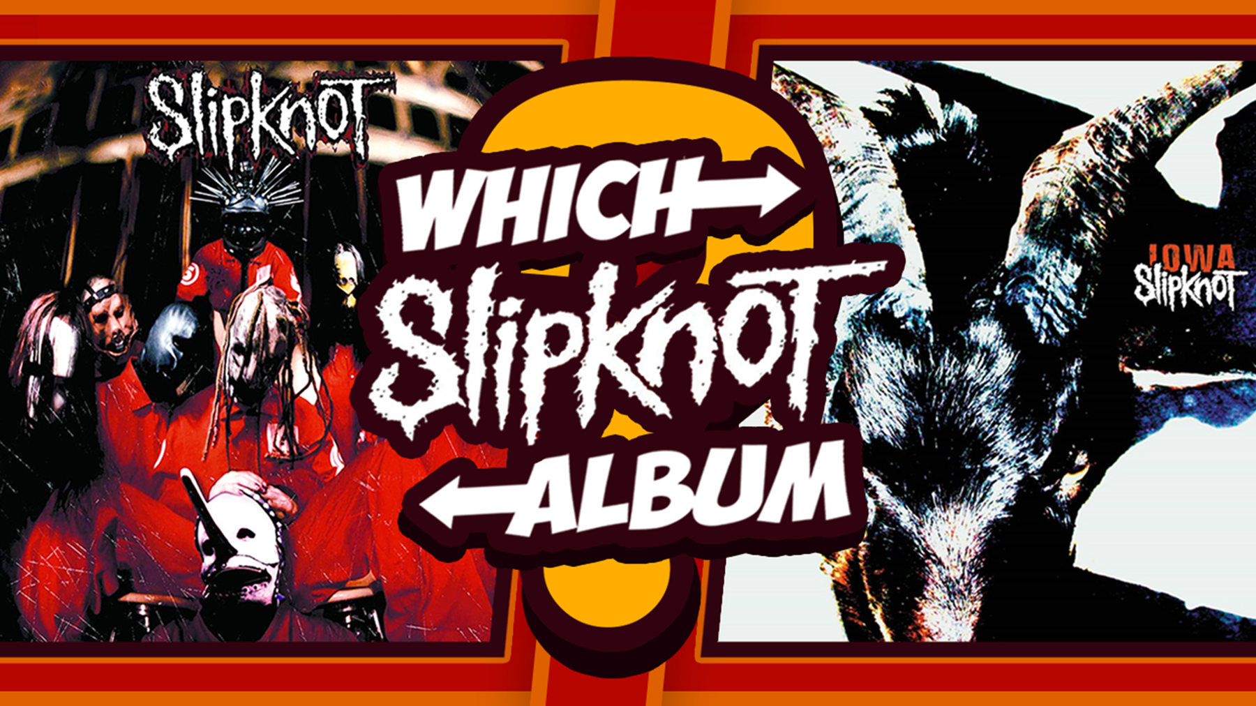 Which Slipknot Album? Self-Titled VS Iowa