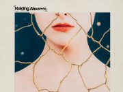 Holding Absence – The Noble Art of Self Destruction | Album Review