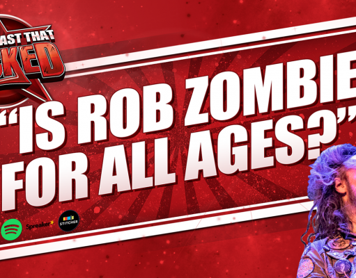 Is Rob Zombie For All Ages? | The Podcast That Rocked Is Rob Zombie For All Ages? | The Podcast That Rocked