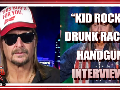 Kid Rock’s Drunk Racist Handgun Interview | The Podcast That Rocked Kid Rock's Drunk Racist Handgun Interview | The Podcast That Rocked