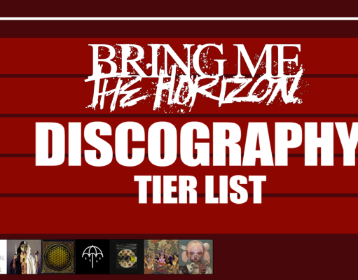 Bring Me The Horizon Discography | Tier List Bring Me The Horizon Discography Tier List