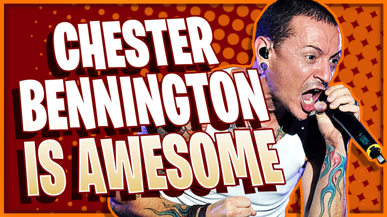 10 Reasons Why CHESTER BENNINGTON Is Awesome