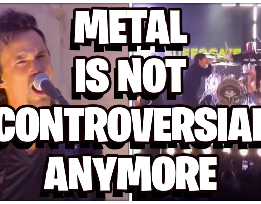 Metal Is Not Controversial Anymore Metal Is Not Controversial Anymore