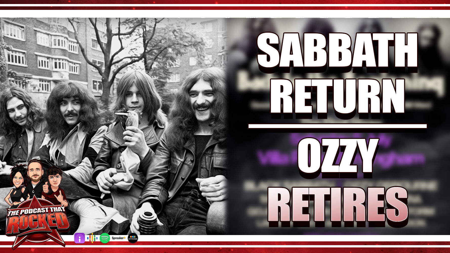 Black Sabbath Returns & Ozzy Osbourne’s Final Show | The Podcast That Rocked