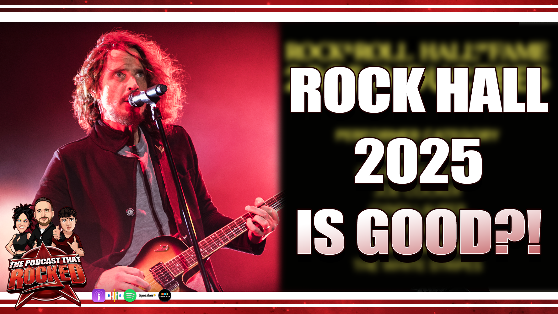 Rock Hall Has Good Inductees For 2025?! | The Podcast That Rocked