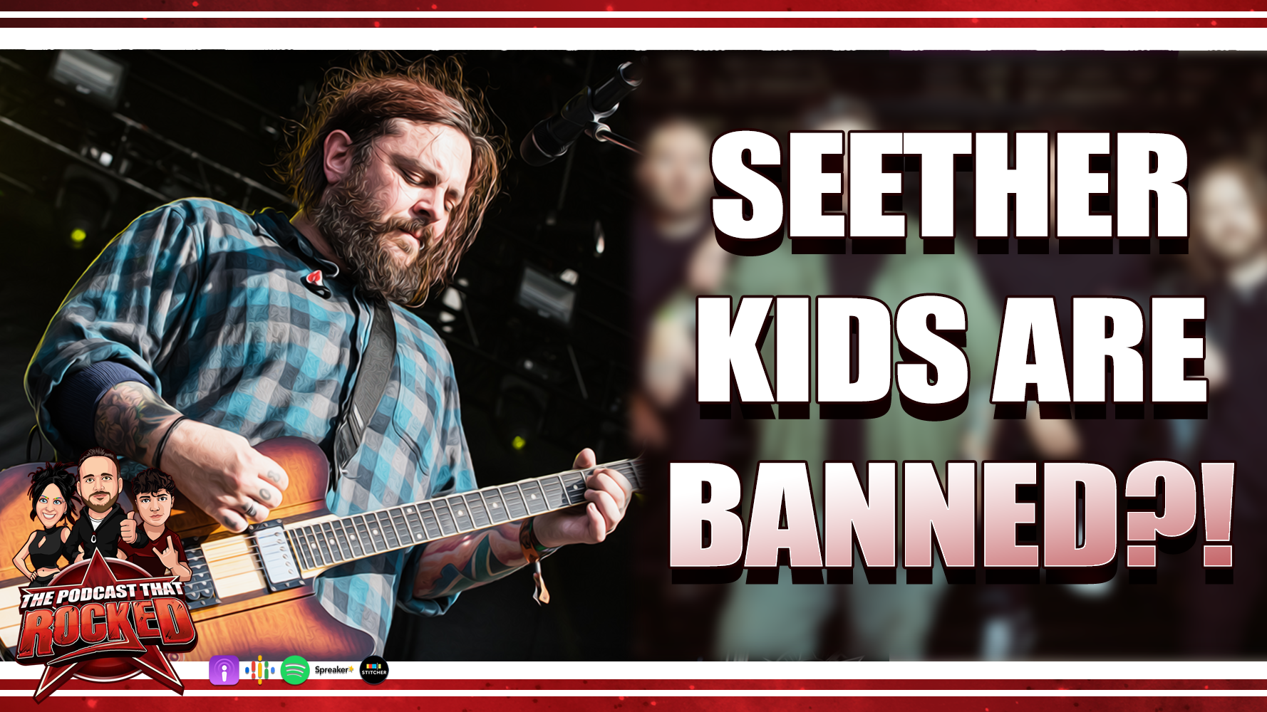 SEETHER VS Security - Shaun Morgan’s 7-Year-Old Kicked Out?! | The Podcast That Rocked