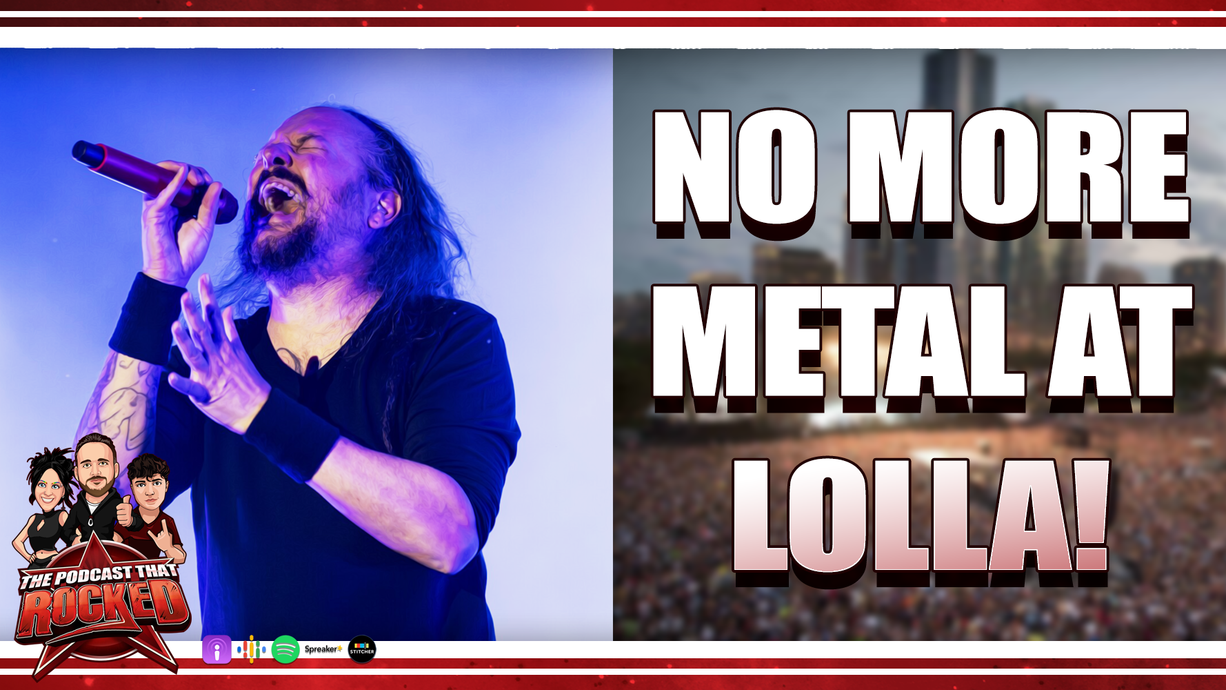 KORN Wasn’t Loved At Lollapalooza | The Podcast That Rocked (ft. Kevin Kellam)