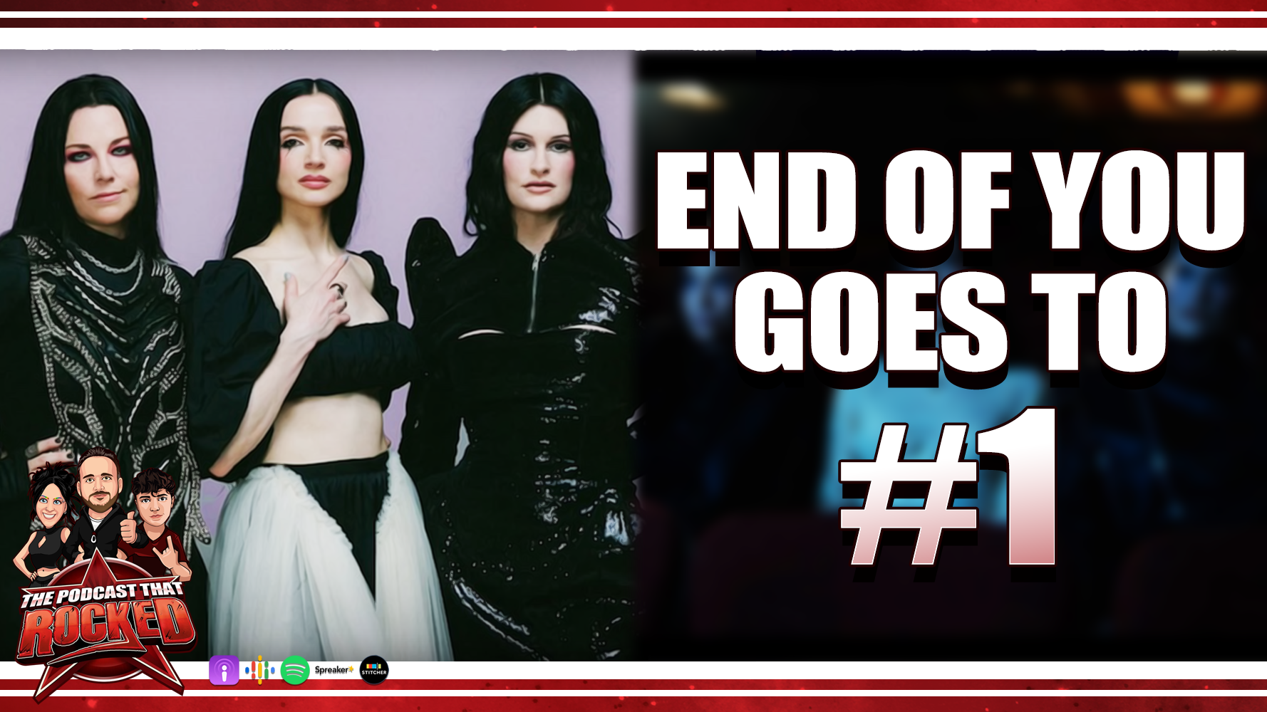 “End Of You” Goes To #1 | The Podcast That Rocked