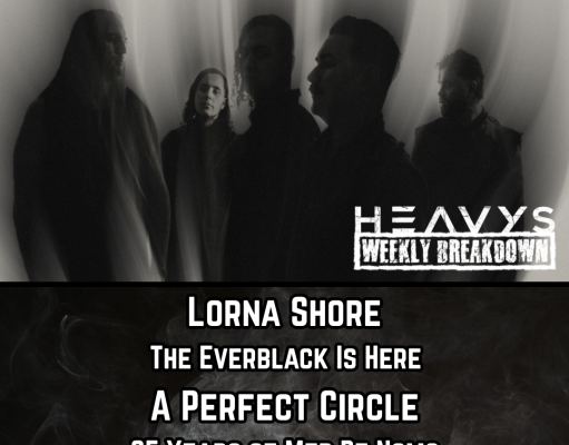 HEAVYS Weekly Breakdown | Lorna Shore, A Perfect Circle, Testament, more | 9/13/25 HEAVYS Weekly Breakdown | Lorna Shore, A Perfect Circle, Testament, more | 9/13/25