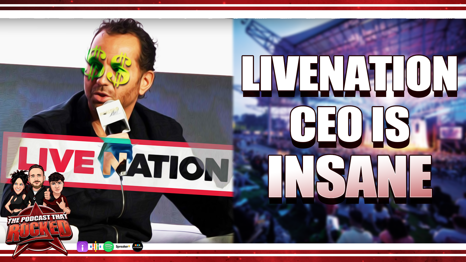 LIVENATION CEO Says “Concert Tickets Are Underpriced” | The Podcast That Rocked