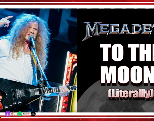 MEGADETH Is Going To The Moon?! | The Podcast That Rocked MEGADETH Is Going To The Moon?! | The Podcast That Rocked